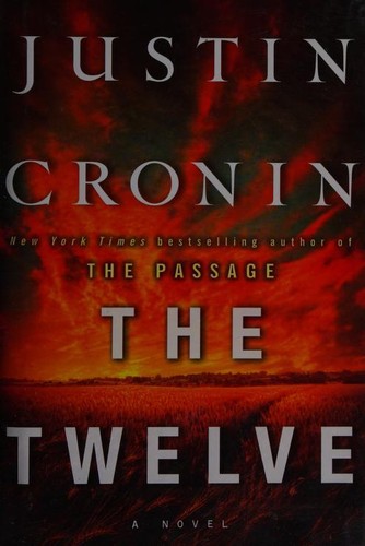 Justin Cronin: The twelve (Paperback, 2012, Ballantine Books)