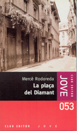 Mercè Rodoreda, Mercè Rodoreda: La plaça del Diamant (Paperback, català language, 2004, Club Editor)