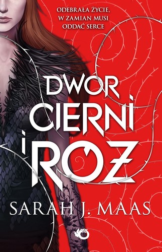 Martiniere, Lindsey Leavitt, Robin Mellom, Sarah J. Maas: Dwór cierni i róż (Paperback, Polish language, 2017, Uroboros)