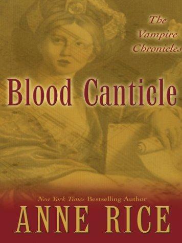 Anne Rice: Blood canticle (2004, Wheeler Pub.)