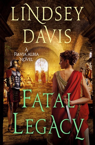 Lindsey Davis: Fatal Legacy (2023, St. Martin's Press)