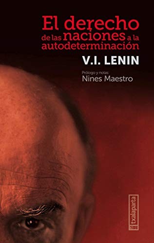 Vladimir Ilich Lenin: El derecho de las naciones a la autodeterminación (Paperback, Txalaparta, S.L.)