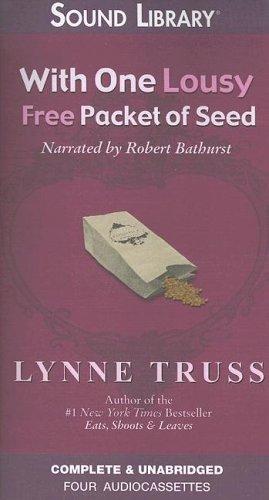 With One Lousy Free Packet of Seed (AudiobookFormat, 2006, Sound Library)