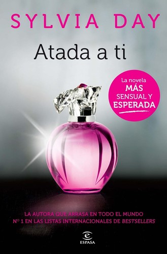 Sylvia Day: Atada a ti (2013, Espasa)