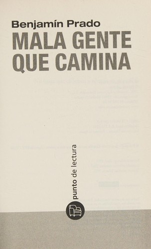 Benjamín Prado: Mala gente que camina (Spanish language, 2007, Punto de Lectura)