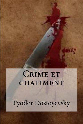 Fyodor Dostoevsky: Crime Et Chatiment