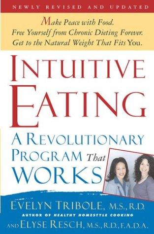 Evelyn Tribole, Elyse Resch: Intuitive Eating (Paperback, St. Martin's Griffin)