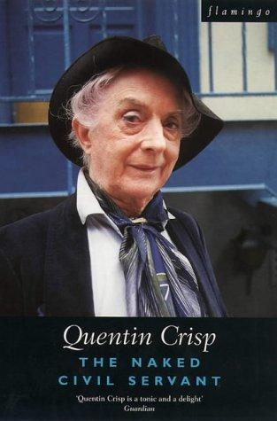 Quentin Crisp: The Naked Civil Servant (Flamingo) (Paperback, 1996, Flamingo)