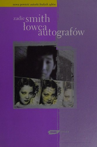 Zadie Smith: Łowca autografów (Polish language, 2004, Wydawn. znak)