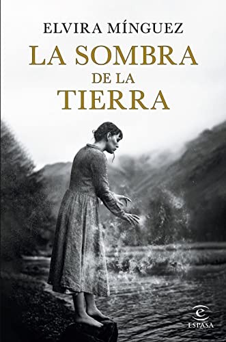 Elvira Mínguez: La sombra de la tierra (Paperback, 2023, Espasa)