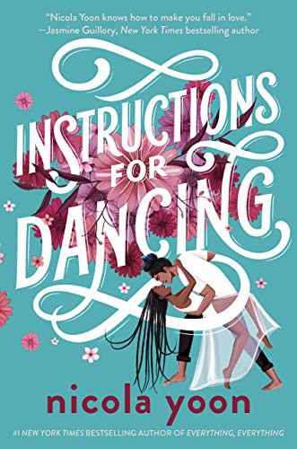 Nicola Yoon: Instructions for Dancing (Hardcover, Delacorte Press)