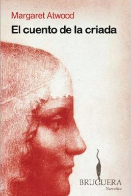Margaret Atwood, ELSA MATEO: EL CUENTO DE LA CRIADA (Paperback, Spanish language, 2008, BRUGUERA (SELLO))