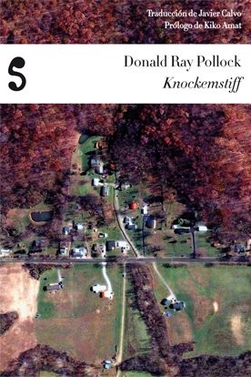 Javier Calvo Perales, Kiko Amat, Donald Ray Pollock, David Cauquil: Knockemstiff (Paperback, Editorial Libros del Silencio, S. L.)