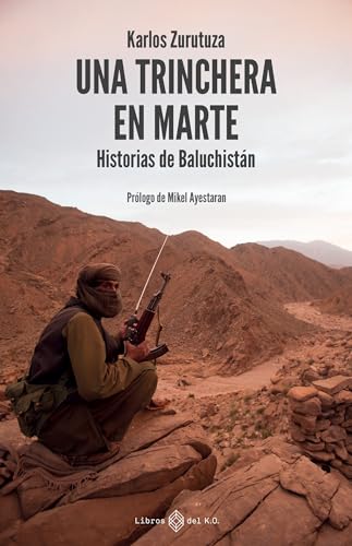 Karlos Zurutuza: Una trinchera en Marte (Paperback, español language, Libros del K.O.)