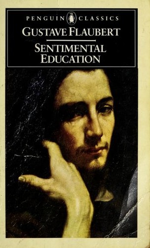 Gustave Flaubert: Sentimental Education (1988, Penguin Books)