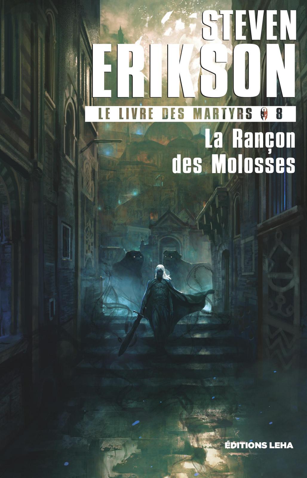 Steven Erikson: La Rançon des Molosses (French language, 2022, Éditions Leha)