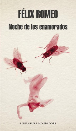 Félix Romeo: Noche de los enamorados (2012, Mondadori)