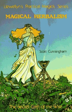 Scott Cunningham: Magical herbalism (Paperback, 1986, Llewellyn Publications)