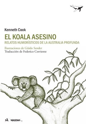 Kenneth Cook, Güido Sender Montes, Federico Corriente Basús: El Koala asesino / The Killer Koala (Paperback, 2011, Sajalín editores)