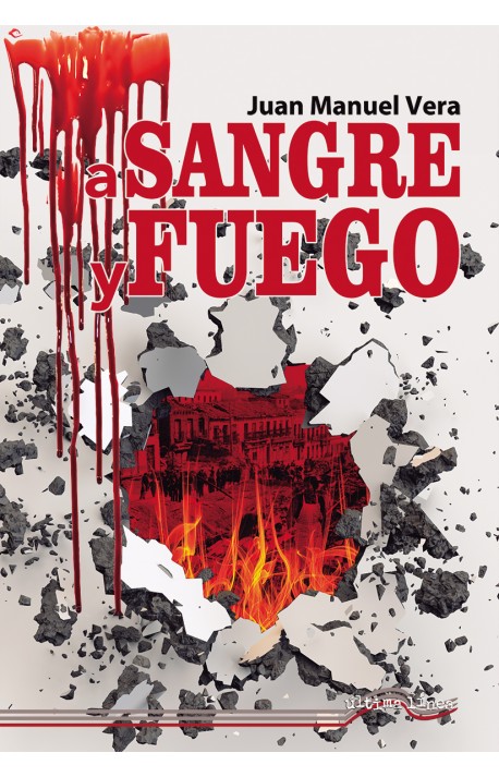 Juan Manuel Vera: A Sangre y fuego (spanish language, Última línea)