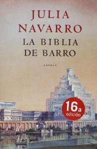 Julia Navarro: La biblia de barro (Paperback, Español language, 2005, Plaza & Janés)