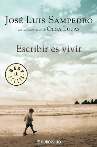 José Luis Sampedro: Escribir es vivir (Hardcover, Spanish language, 2007, Debolsillo)