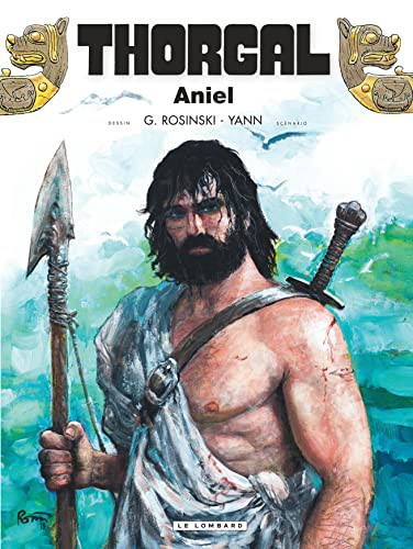 Yann, Grzegorz Rosinski: Thorgal - Tome 36 - Aniel (Hardcover, LOMBARD)