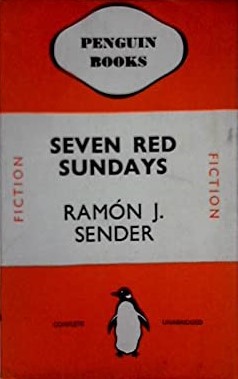 Ramón J. Sender: Seven red Sundays (1938, Penguin)