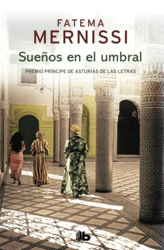 Fatema Mernissi, Ángela Pérez Gómez: Sueños en el umbral. Memorias de una niña del Harén (Paperback, 2018, B de Bolsillo (Ediciones B), B de Bolsillo)