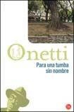 ONETTI: PARA UNA TUMBA SIN NOMBRE (Paperback, 2014, PUNTO DE LECTURA)