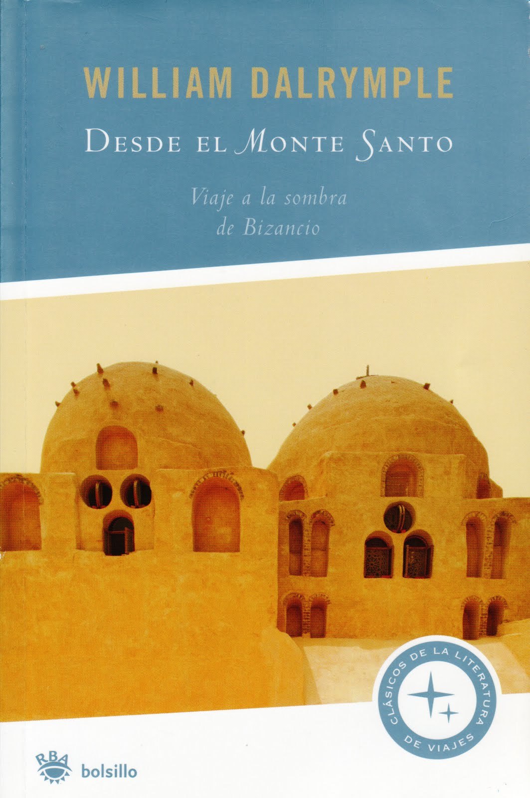 William Dalrymple: Desde el monte santo (Paperback, 2008, RBA Libros)