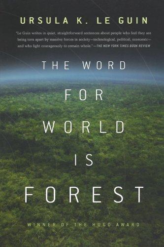 Ursula K. Le Guin: The Word for World is Forest (2010, Tor)