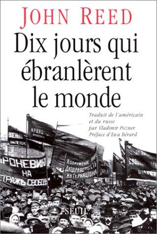 Ewa Bérard, John Reed: Dix jours qui ébranlèrent le monde (1996, Seuil)