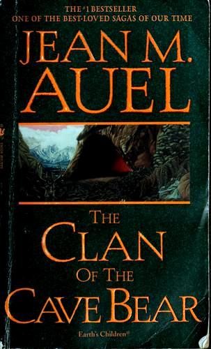 Jean M. Auel: The Clan Of The Cave Bear (Paperback, 2002, Bantam Books)