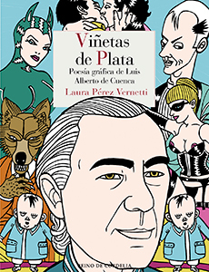 Laura Pérez Vernetti, Luis Alberto de Cuenca: Viñetas de plata (Hardcover, spanish language, 2017, Reino de Cordelia)