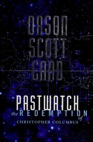 Orson Scott Card: Pastwatch (1996, TOR)