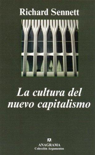 Richard Sennett: La cultura del nuevo capitalismo (Paperback, Spanish language, 2006, Anagrama)