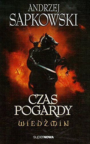 Andrzej Sapkowski: Czas pogardy (Paperback, Polish language, 2014, SuperNowa)