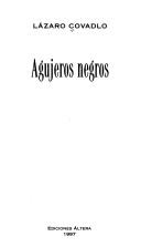 Lázaro Covadlo: Agujeros negros (Spanish language, 1997, Ediciones Altera)