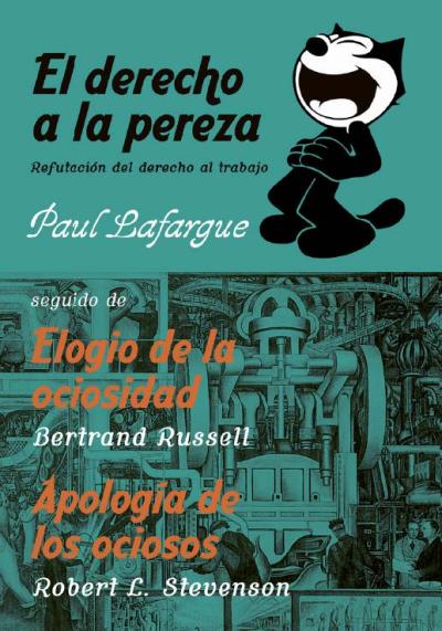 Robert Louis Stevenson, Paul Lafargue, Bertrand Russell: El derecho a la pereza (Paperback, 2023, Corazones blindados)