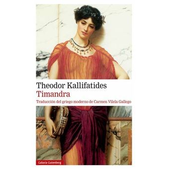 Theodor Kallifatides: Timandra (Paperback, Galaxia Gutenberg, S.L.)