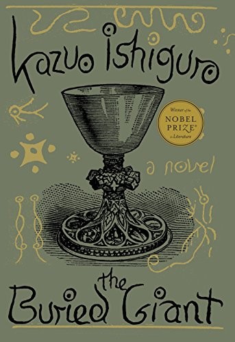 Kazuo Ishiguro: The Buried Giant: A novel (Paperback, 2015, Knopf)