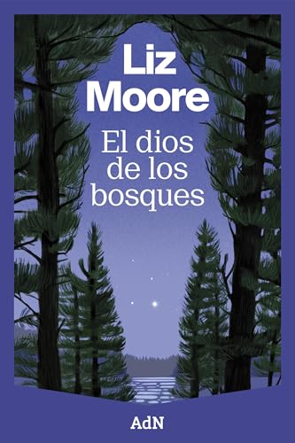Liz Moore, Javier Calvo Perales: El dios de los bosques (Paperback, español language, AdN Editorial Grupo Anaya)