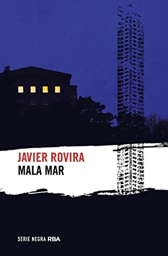 Javier Rovira: Mala mar (Paperback, 2022, RBA Libros)