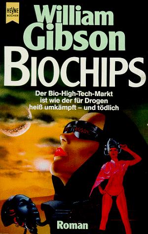 William Gibson: Biochips (Paperback, German language, 1987, Heyne)