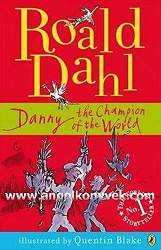Roald Dahl: Danny the Champion of the World (Paperback, 1994, Puffin/Penguin Group, Brand: Puffin/Penguin Group)