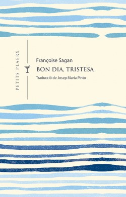 Josep Maria Pinto Gonzàlez, Françoise Sagan: Bon dia, tristesa (Paperback, 2020, Viena)
