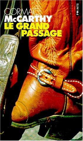 Cormac McCarthy: Le grand passage (Paperback, 2000, Seuil)
