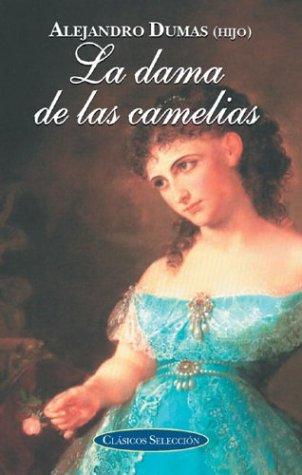 Alexandre Dumas fils: La dama de las Camelias (Hardcover, Edimat Libros)