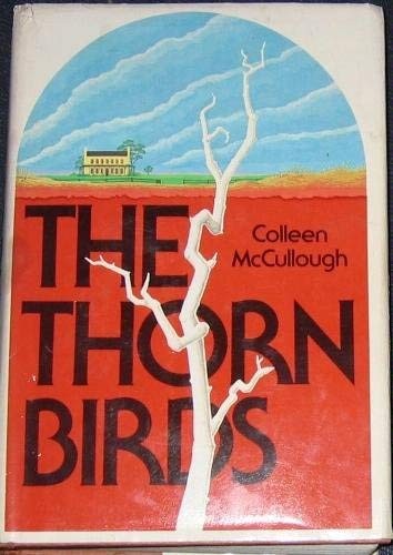 Colleen McCullough: The thorn birds. (1984, Macdonald, Little, Brown)